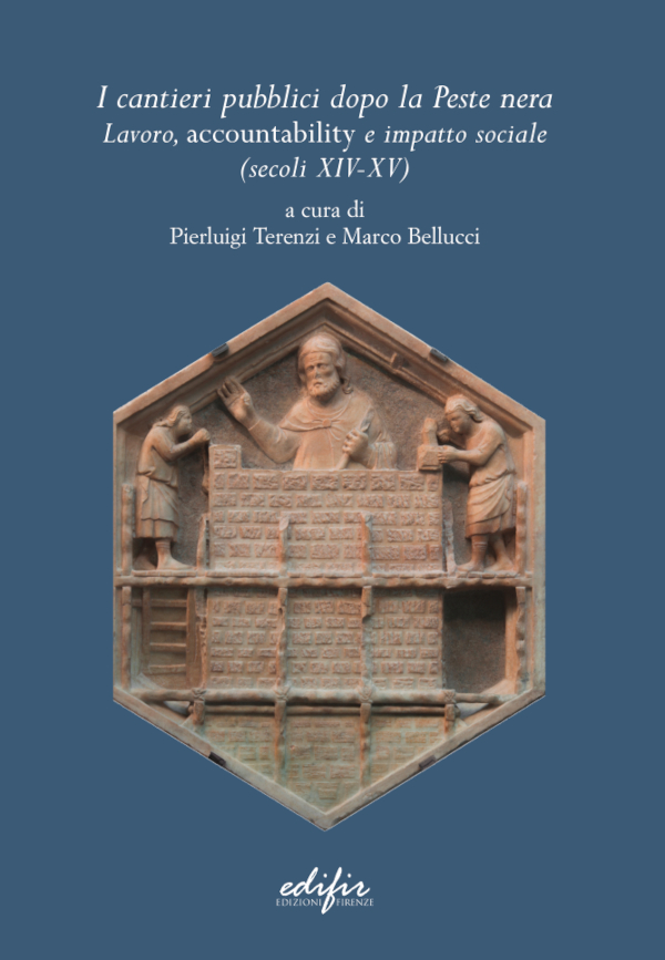 I cantieri pubblici dopo la Peste nera. Lavoro, accountability e impatto sociale (secoli XIV-XV)
